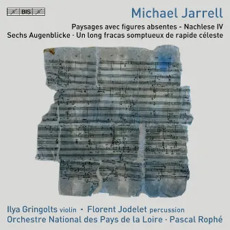 Michael Jarrell: Orchestral Works by Florent Jodelet