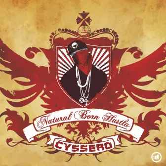 Natural Born Hustla by Cyssero