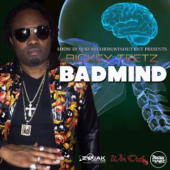 Badmind - Single by Rickey Teetz