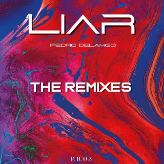 Liar (the remixes) by Pedro Delamigo