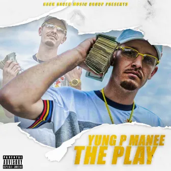 The Play by Yung P Manee