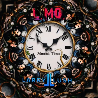 Almost Time by Larry Lush