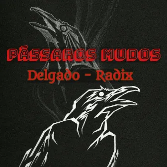 Pássaros Mudos by Delgado Freestyle