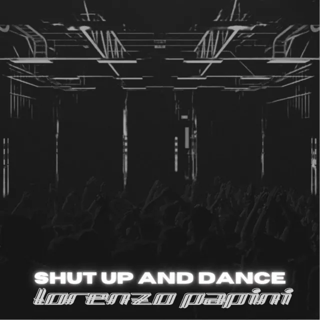 Shut Up And Dance