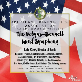 2017 American Bandmasters Association: The Dobyns-Bennett Wind Symphony (Live) by Todd Nichols