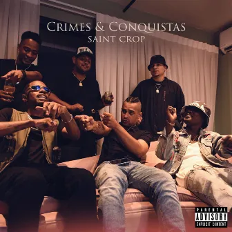 Crimes & Conquistas by Saint Crop