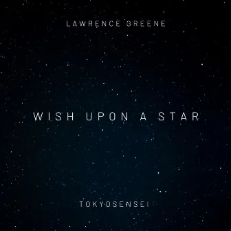 Wish upon a star by Lawrence Greene