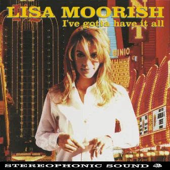 I've Gotta Have It All by Lisa Moorish