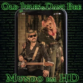 Mundo em Hd by Old Jules & Dani Bee