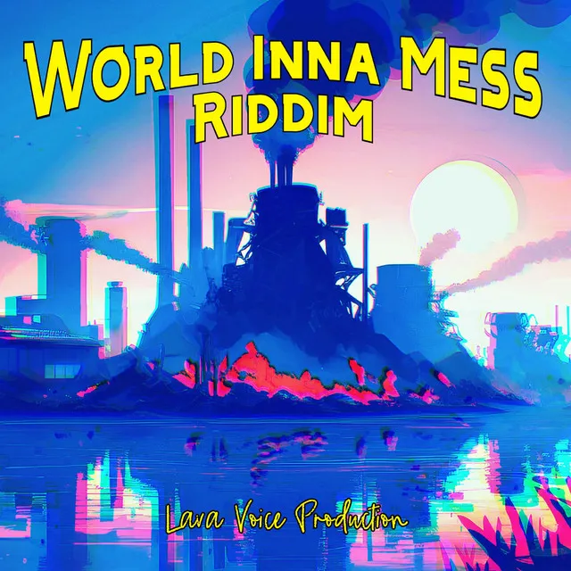 World Inna Mess - Riddim Version