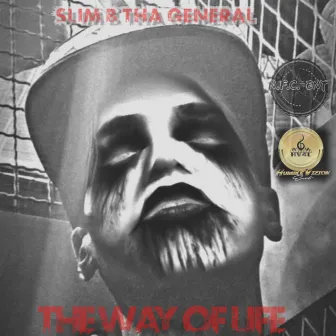 The Way Of Life by Slim B Tha General