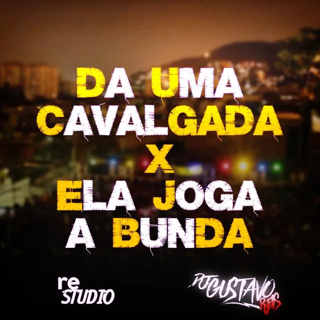 DA UMA CALVAGADA X ELA JOGA A BUND4