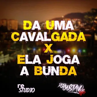 DA UMA CALVAGADA X ELA JOGA A BUND4 by DJ GUSTAVO REIS