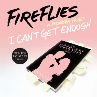 I Can't Get Enough (Remixes) (feat. Alexandra Prince) by Fireflies