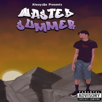 Wasted Summer by AlwayzBe Hav Rhymes