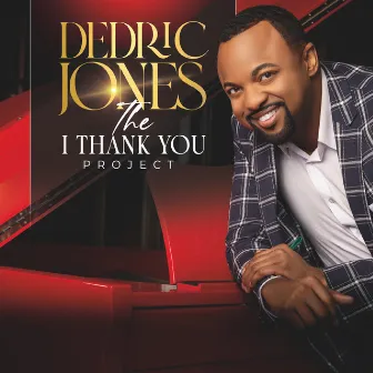 The I Thank You Project by Dedric Jones