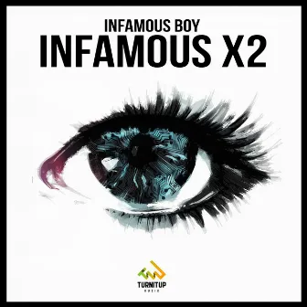 Infamous X2 by Infamous Boy