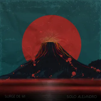 Surge de Mí by Solo Alejandro