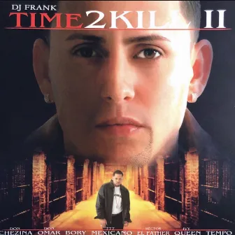 Time To Kill II by DJ Frank