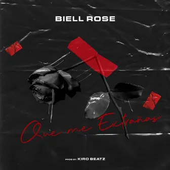 Que Me Extrañas by Biell Rose