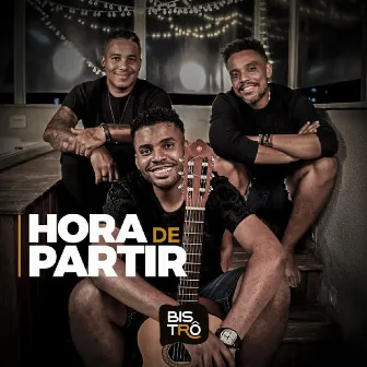 Hora de Partir by Bistro