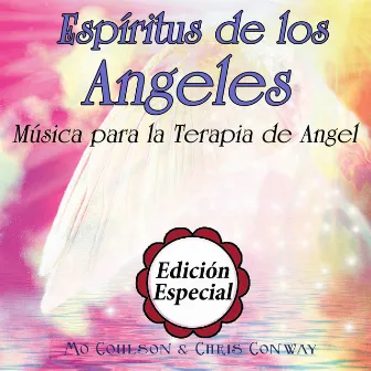 Espíritus de los Angeles: Música para la Terapia de Angel: Edición Especial by Mo Coulson