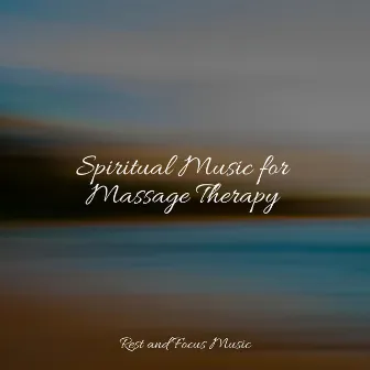 Spiritual Music for Massage Therapy by Namaste Yoga