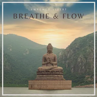 Breathe and Flow by Lawrence Libert