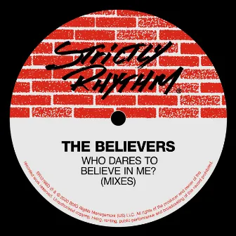 Who Dares To Believe In Me by The Believers