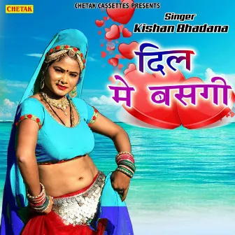 Dil Me Basgi by Kishan Bhadana