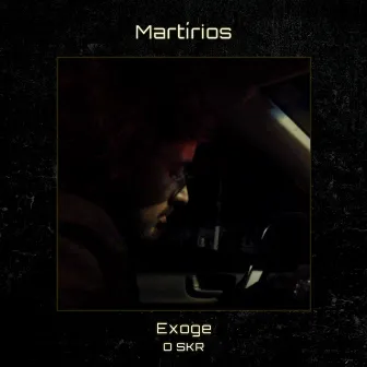 Martírios by Exoge