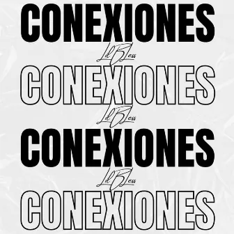 Conexiones by Lil Bless