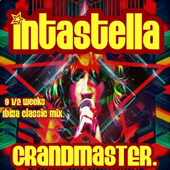 Grandmaster - 9 1/2 Weeks, Ibiza Classic Mix by Intastella