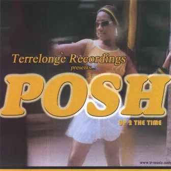 UP 2 The Time by Posh