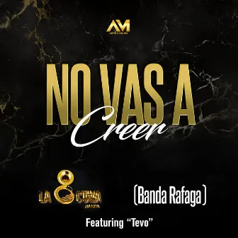 No Vas A Creer by La Octava Banda