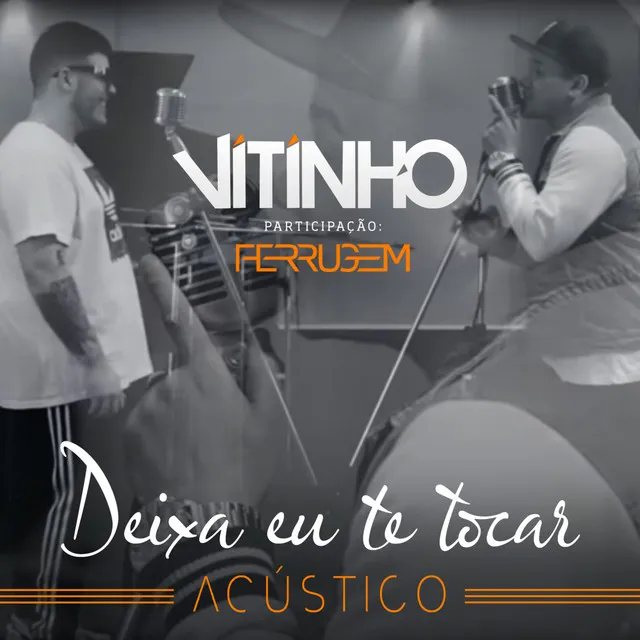 Deixa Eu Te Tocar (Ao Vivo) - Acústico