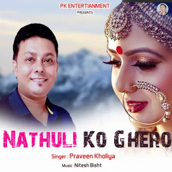 Nathuli Ko Ghero by Praveen Kholiya