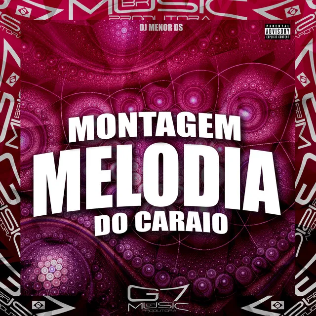 Montagem Melodia do Caraio