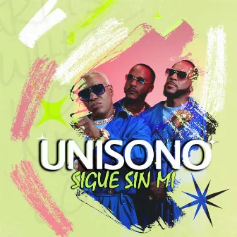 Sigue sin mì by Unisono