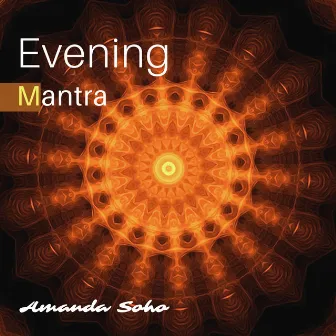 Evening Mantra by Amanda Soho