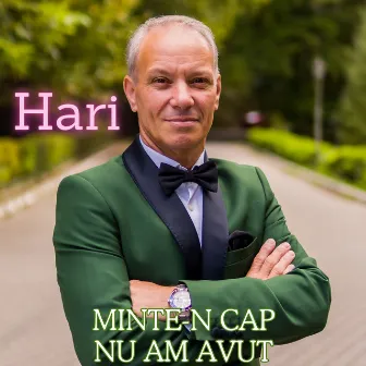 Minte-n Cap Nu Am Avut by Hari