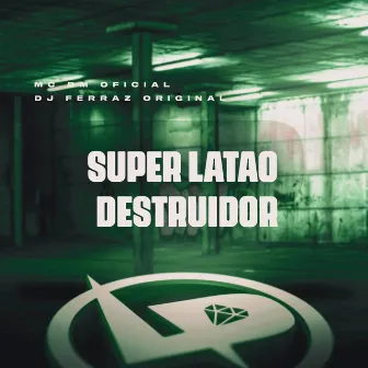 Super Latão Destruidor by DJ Ferraz Original