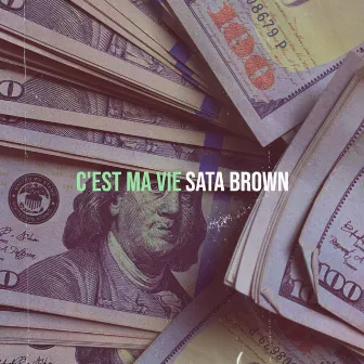 C'est ma vie by Sata Brown