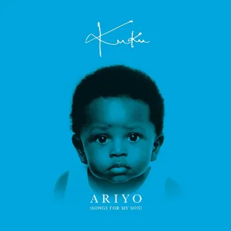 Ariyo (Songs For My Son) by Kuku