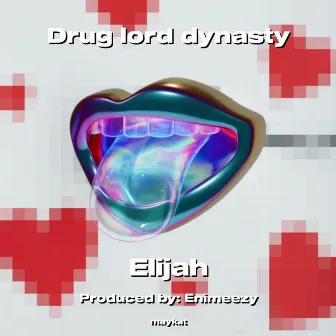 Drug Lord Dynasty: Blazing Up the Party by Elijah