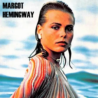 Margot Hemingway by 