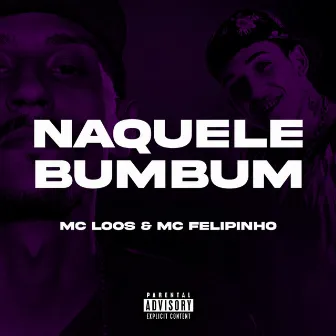 Naquele Bumbum by Mc Felipinho