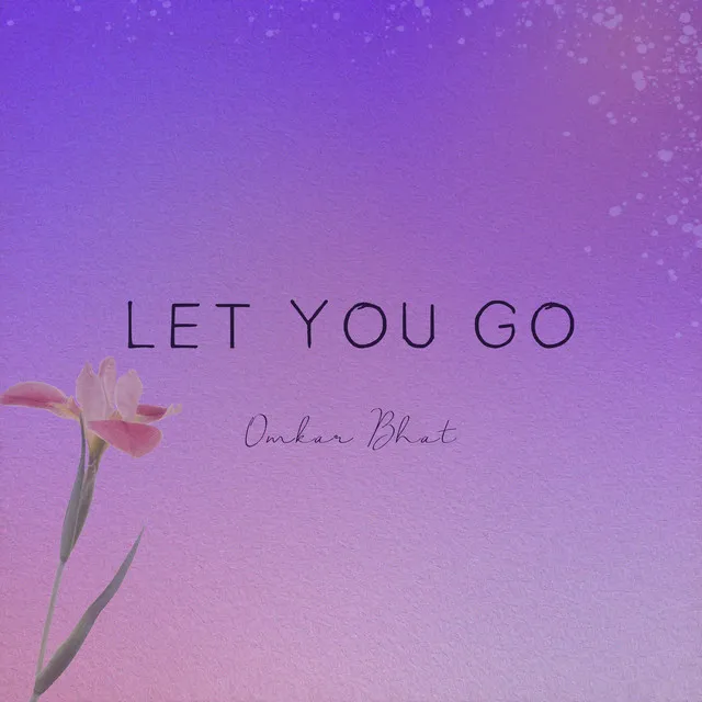 Let You Go