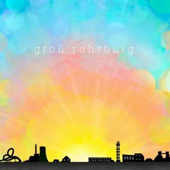 Groß Ruhrburg by Garry Blueberry