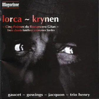 Lorca: Romancero gitano - Krynen: 3 Chants Funebres by Alain Jacquon